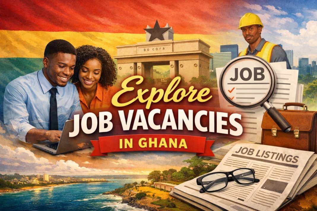 Job Vacancies to Explore in Ghana